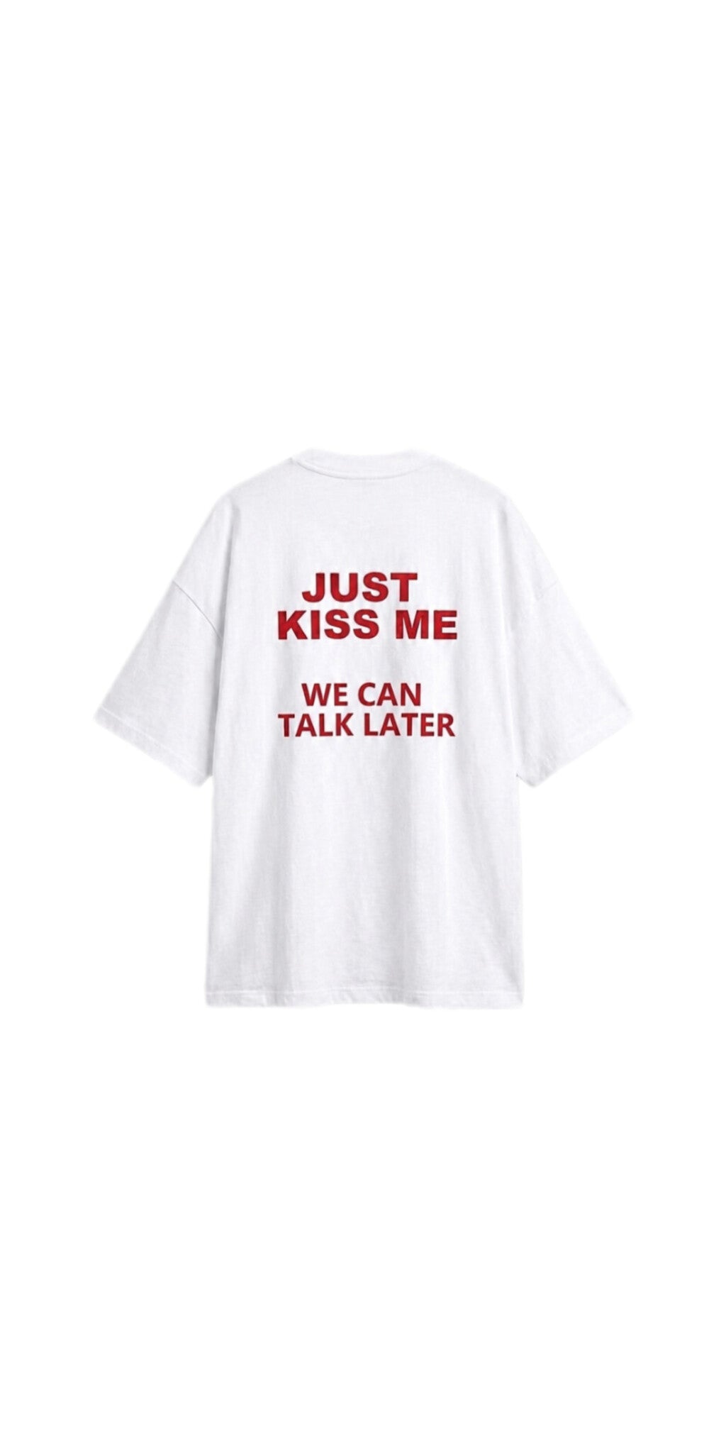 JUST KISS ME