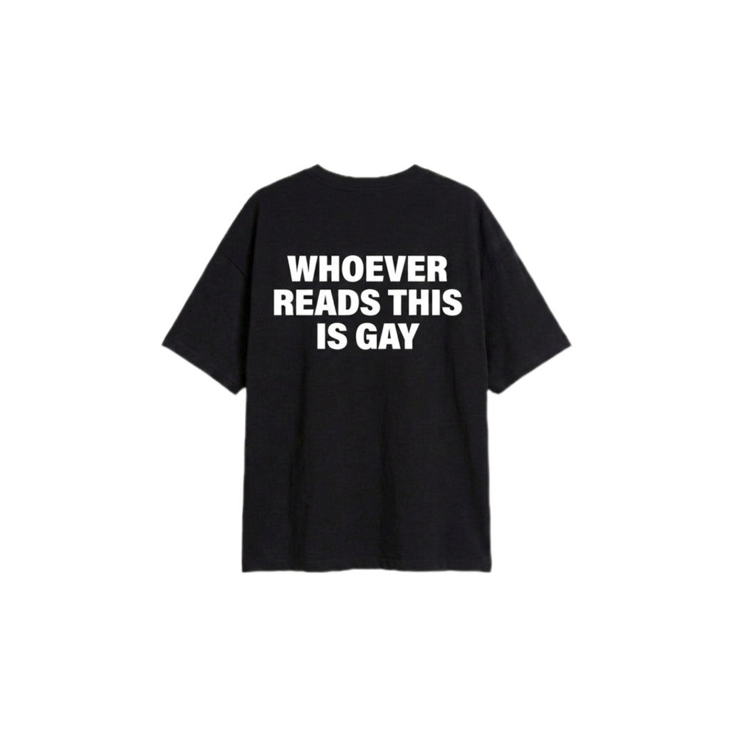 WHOEVER READS THIS IS GAY
