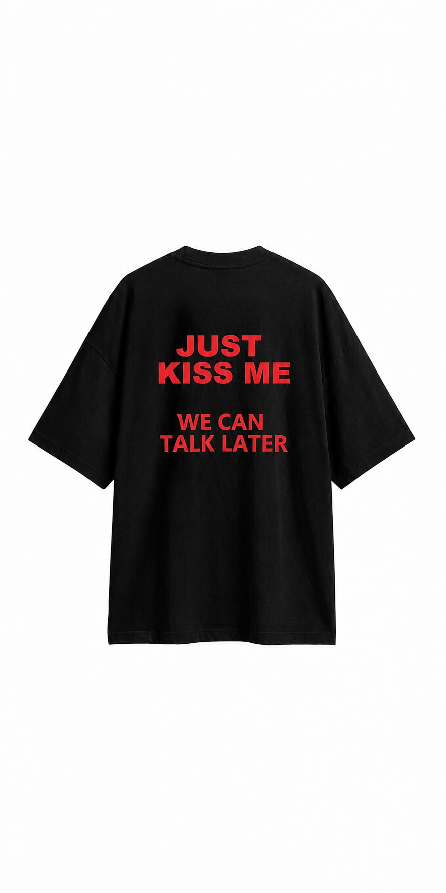 JUST KISS ME